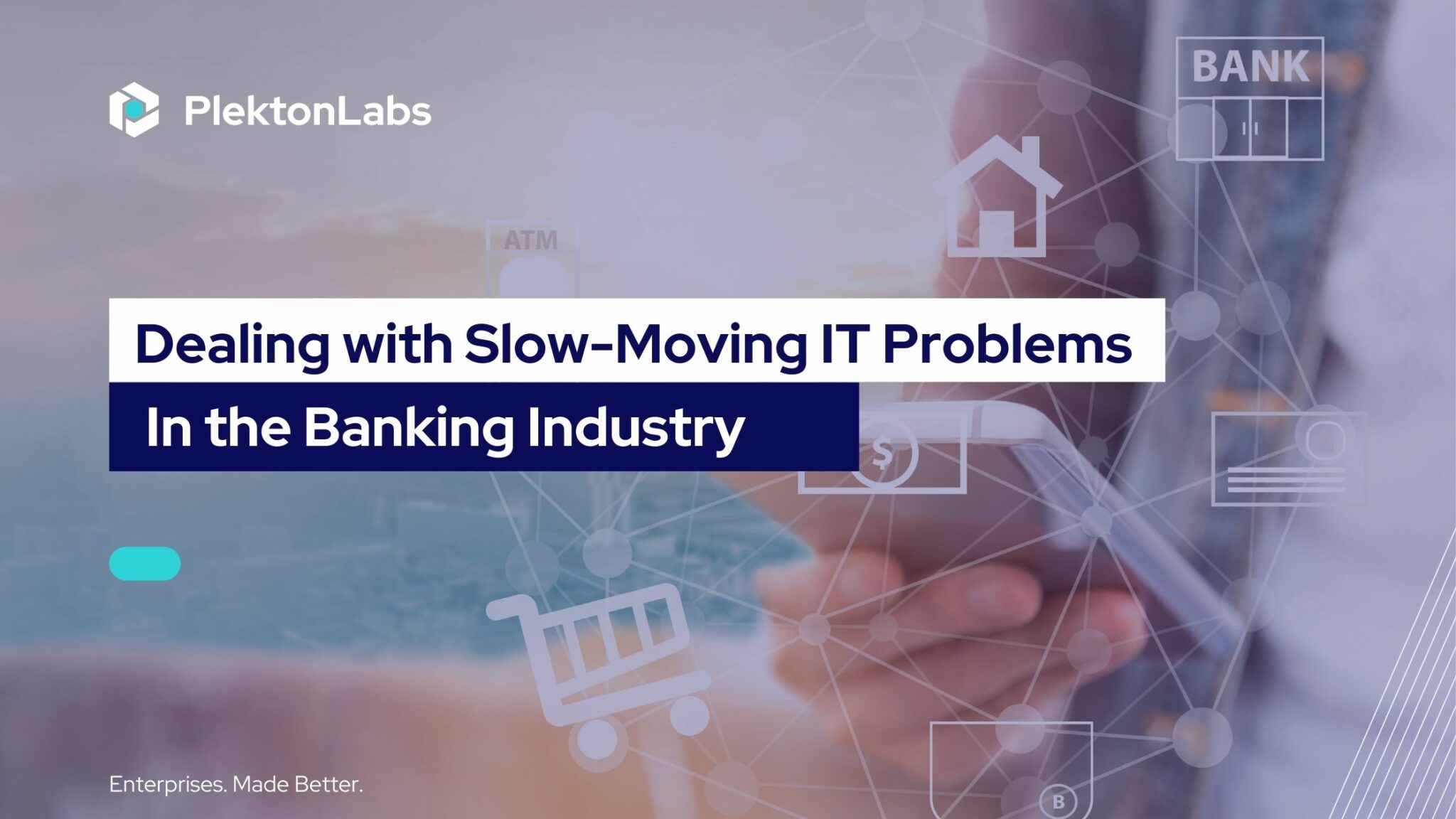 Dealing with SlowMoving IT Problems in the Banking Industry