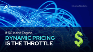 If 5G is the Engine, Dynamic Pricing is the Throttle